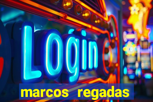 marcos regadas filho fortuna